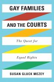 Gay Families and the Courts (eBook, PDF) Gay Families and the Courts (eBook, PDF)