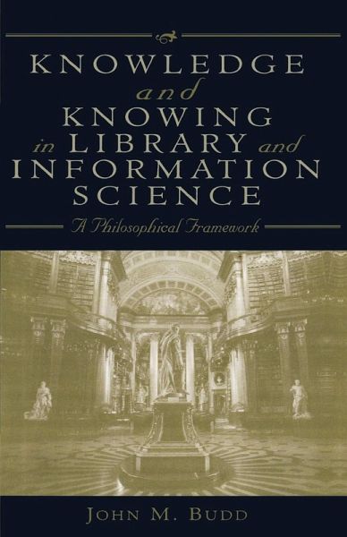 Knowledge and Knowing in Library and Information Science (eBook, PDF)
