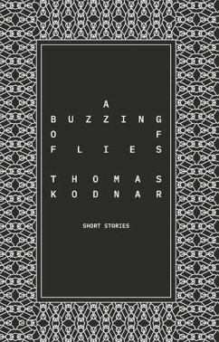 A Buzzing of Flies (eBook, ePUB) - Kodnar, Thomas