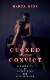Cucked by the Convict (eBook, ePUB)