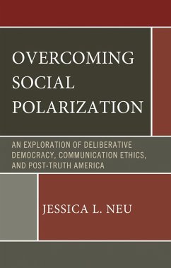 Overcoming Social Polarization (eBook, PDF) - Neu, Jessica L.