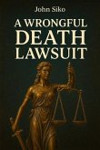 A Wrongful Death Lawsuit (eBook, ePUB)