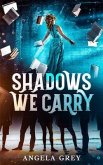Shadows We Carry (eBook, ePUB)