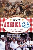 How America Eats (eBook, PDF) How America Eats (eBook, PDF)
