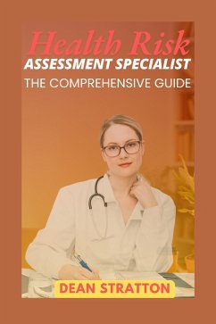 Health Risk Assessment Specialist - The Comprehensive Guide (eBook, ePUB) - Stratton, Dean