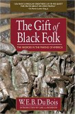 The Gift of Black Folk (eBook, ePUB) The Gift of Black Folk (eBook, ePUB)