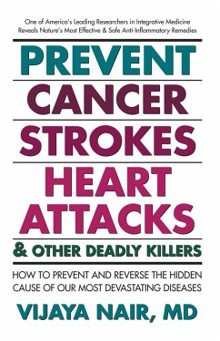 Prevent Cancer, Strokes, Heart Attacks & Other Deadly Killers (eBook, ePUB) - Nair, Vijaya