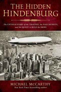 The Hidden Hindenburg (eBook, ePUB) - Mccarthy, Michael