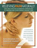 Relieving Pain Naturally (eBook, ePUB) Relieving Pain Naturally (eBook, ePUB)