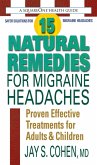 15 Natural Remedies for Migraine Headaches (eBook, ePUB) 15 Natural Remedies for Migraine Headaches (eBook, ePUB)