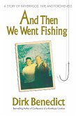 And Then We Went Fishing (eBook, ePUB)