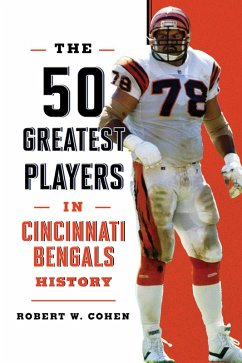 Cover The 50 Greatest Players in Cincinnati Bengals History (eBook, ePUB)