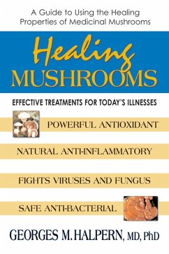 Healing Mushrooms (eBook, ePUB) - Halpern, Georges M.