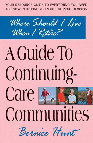 A Guide To Continuing Care Communities (eBook, ePUB) A Guide To Continuing Care Communities (eBook, ePUB)