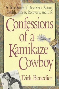 Confessions of a Kamikaze Cowboy (eBook, ePUB) - Benedict, Dirk