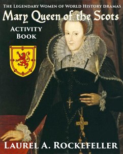 Cover Mary Queen of the Scots Activity Book (The Legendary Women of World History: Activity Books, #3) (eBook, ePUB)