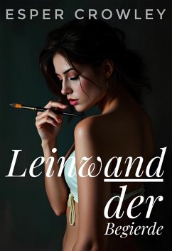 Cover Leinwand der Begierde (eBook, ePUB)
