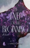 The End of the Beginning (eBook, ePUB)