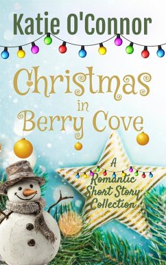 Christmas in Berry Cove (eBook, ePUB) - O'Connor, Katie Christmas in Berry Cove (eBook, ePUB) - O'Connor, Katie