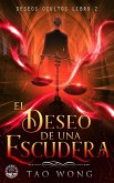 El Deseo de una Escudera (Deseos Ocultos, #2) (eBook, ePUB) El Deseo de una Escudera (Deseos Ocultos, #2) (eBook, ePUB)