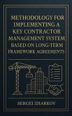 Methodology for Implementing a Key Contractor Management System Based on Long-Term Framework Agreements (eBook, ePUB)