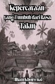 Kepercayaan yang Tumbuh dari Rasa Takut (eBook, ePUB) Kepercayaan yang Tumbuh dari Rasa Takut (eBook, ePUB)