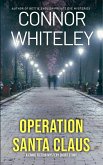 Operation Santa Claus: A Crime Fiction Mystery Short Story (eBook, ePUB) Operation Santa Claus: A Crime Fiction Mystery Short Story (eBook, ePUB)