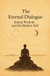 The Eternal Dialogue: Indian Wisdom and... - Bild 1