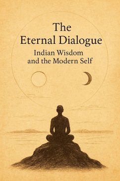 Cover The Eternal Dialogue: Indian Wisdom and the Modern Self (eBook, ePUB)