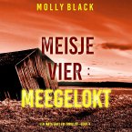 Meisje Vier: Meegelokt (Een Maya Gray FBI Thriller—Boek 4) (MP3-Download)