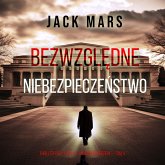 Bezwzględne niebezpieczeństwo (Thriller polityczny z Jackiem Mercerem — Tom 4) (MP3-Download) Bezwzględne niebezpieczeństwo (Thriller polityczny z Jackiem Mercerem — Tom 4) (MP3-Download)
