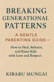 Breaking Generational Patterns (eBook, ePUB) Breaking Generational Patterns (eBook, ePUB)
