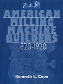 American Milling Machine Builders 1820-1920 (eBook, ePUB)