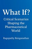 What If? Critical Scenarios Shaping the Pharma World (eBook, ePUB)