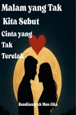 Malam yang Tak Kita Sebut Cinta yang Tak Terelak (eBook, ePUB) Malam yang Tak Kita Sebut Cinta yang Tak Terelak (eBook, ePUB)