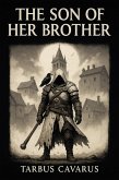 The Son of Her Brother (eBook, ePUB) The Son of Her Brother (eBook, ePUB)