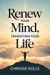 Renew Your Mind, Transform Your Life... - Bild 1