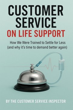 Customer Service on Life Support (eBook, ePUB) - Inspector, The Customer Service
