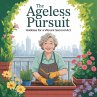 The Ageless Pursuit: Hobbies for a... - Bild 1