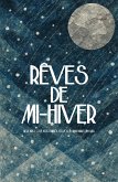 Rêves de Mi-Hiver: Histoires Courtes Bilingues Pour Apprendre l'Anglais (eBook, ePUB) Rêves de Mi-Hiver: Histoires Courtes Bilingues Pour Apprendre l'Anglais (eBook, ePUB)