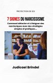 7 Signes du Narcissisme : Comment détecter et s'éloigner des personnes narcissiques avec des stratégies simples et pratiques (eBook, ePUB)
