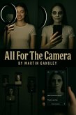 All For The Camera (eBook, ePUB) All For The Camera (eBook, ePUB)