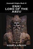ENKI, Lord of the Abzu (Anunnaki Origins, #1) (eBook, ePUB)