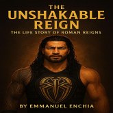 The Life Story of Roman Reigns (eBook, ePUB)