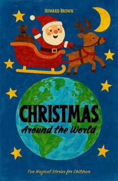 Cover Christmas Around the World: Ten Magical Stories for Children (eBook, ePUB)