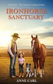 Ironhorse Sanctuary (IRONHORSE LEGACY SERIES, #2) (eBook, ePUB)