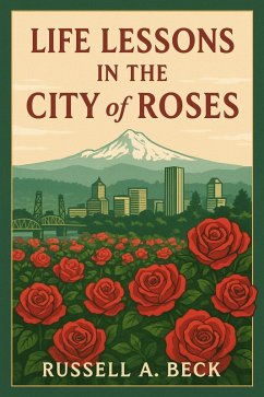 Life Lessons in the City of Roses (Easy Writer, #5) (eBook, ePUB) - Beck, Russell