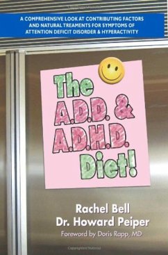 The A.D.D. & A.D.H.D. Diet! (eBook, ePUB) - Peiper, Howard; Bell, Rachel