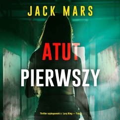Cover Atut pierwszy (Thriller szpiegowski z Larą King — Tom 1) (MP3-Download)