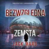 Bezwzględna zemsta (Thriller polityczny z Jackiem Mercerem — Tom 6) (MP3-Download) Bezwzględna zemsta (Thriller polityczny z Jackiem Mercerem — Tom 6) (MP3-Download)